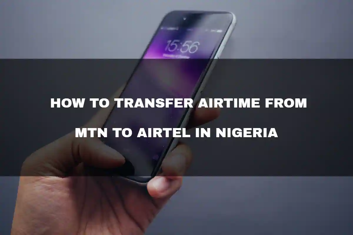 How to Transfer Airtime From MTN to Airtel 2023 | Easy Guide