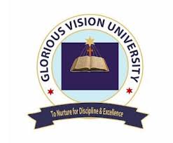 Glorious Vision University School Fees, Admission Requirements,  Hostel Accommodation,  List of Courses Offered