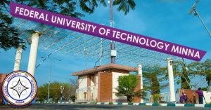 Federal University of Technology, Minna  School Fees, Admission Requirements, Hostel Accommodation, and List of Courses Offered