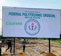 Federal Polytechnic Orogun Delta State School Fees, Admission Requirements,  Hostel Accommodation,  List of Courses Offered.